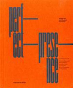 Paperback Perfect Presence (Perfect Presence: Tantra, Jain and Hindu Ritual art from India) Book