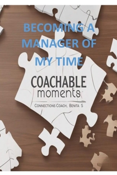 Becoming a Manager of My Time: Time Management:  Simple and Easy