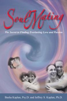 Perfect Paperback SoulMating: The Secret to Finding Everlasting Love and Passion Book