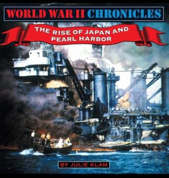 Hardcover World War II Chronicles-The Rise of Japan and Pearl Harbor Book