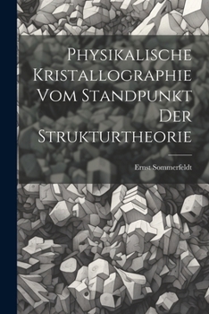 Paperback Physikalische Kristallographie Vom Standpunkt Der Strukturtheorie [German] Book