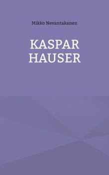 Paperback Kaspar Hauser [Finnish] Book