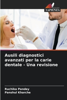 Paperback Ausili diagnostici avanzati per la carie dentale - Una revisione [Italian] Book