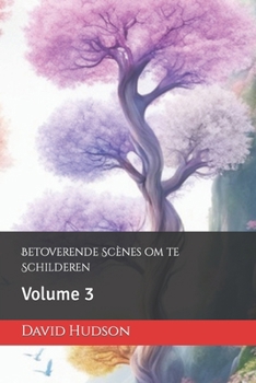 Paperback Betoverende Scènes om te Schilderen: Volume 3 [Dutch] Book