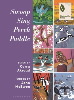Swoop, Sing, Perch, Paddle: Birds by Carry Akroyd