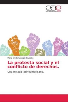 Paperback La protesta social y el conflicto de derechos [Spanish] Book