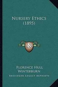 Paperback Nursery Ethics (1895) Book