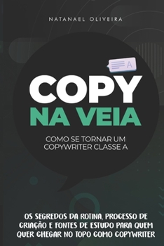 Paperback Copy Na Veia: Como se tornar um Copywriter Classe A [Portuguese] Book