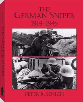 Hardcover The German Sniper: 1914-1945 Book