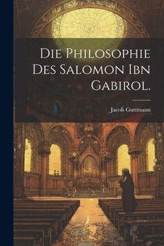 Paperback Die Philosophie des Salomon ibn Gabirol. [German] Book
