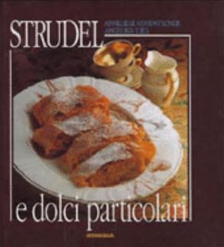 Paperback Strudel e dolci particolari [Italian] Book