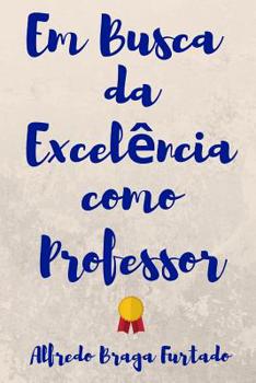 Paperback Em Busca Da Excelência Como Professor [Portuguese] Book