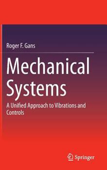 Hardcover Mechanical Systems: A Unified Approach to Vibrations and Controls Book