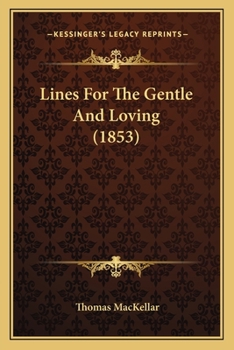 Paperback Lines For The Gentle And Loving (1853) Book