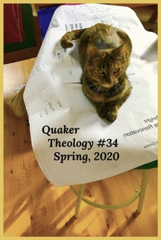 Paperback Quaker Theology Issue #34 -- Spring 2020: Volume Eighteen Number One Book