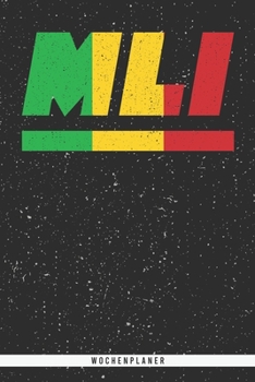 Paperback MLI: Mali Wochenplaner mit 106 Seiten in wei?. Organizer auch als Terminkalender, Kalender oder Planer mit der malischen Fl [German] Book