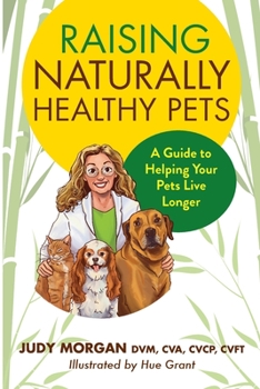 Paperback Raising Naturally Healthy Pets: A Guide to Helping Your Pets Live Longer Book