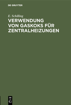 Verwendung von Gaskoks für Zentralheizungen (German Edition)