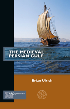 Paperback The Medieval Persian Gulf Book