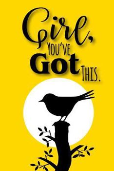 Paperback Girl, You've Got This.: A Notebook to Encourage Women and Girls Book