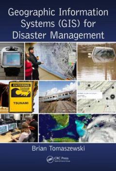 Hardcover Geographic Information Systems (Gis) for Disaster Management Book