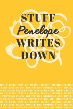 Paperback Stuff Penelope Writes Down: Personalized Journal / Notebook (6 x 9 inch) with 110 wide ruled pages inside [Mustard Yellow] Book