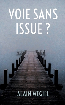 Paperback Voie sans issue ? [French] Book