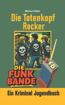 Paperback Die FUNK BANDE - Die Totenkopfrocker: Jb1 [German] Book