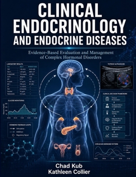 Paperback Clinical Endocrinology and Endocrine Diseases: Evidence-Based Evaluation and Management of Complex Hormonal Disorders Book