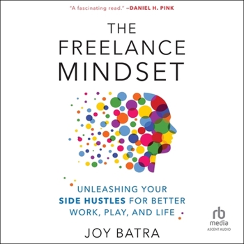 MP3 CD The Freelance Mindset: Unleashing Your Side Hustles for Better Work, Play, and Life Book
