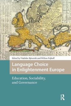 Paperback Language Choice in Enlightenment Europe: Education, Sociability, and Governance Book