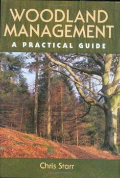 Hardcover Woodland Management: A Practical Guide Book