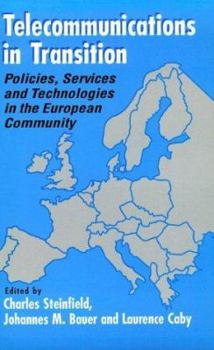 Paperback Telecommunications in Transition: Policies, Services and Technologies in the European Community Book