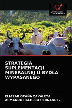 Paperback Strategia Suplementacji Mineralnej U Bydla Wypasanego [Polish] Book