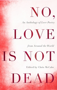 Hardcover No, Love Is Not Dead Book