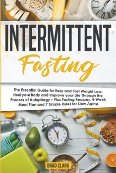 Paperback Intermittent Fasting: The Essential Ketogenic Diet for Beginners Guide for Weight Loss, Heal your Body and Living Keto Lifestyle - Plus Quic Book