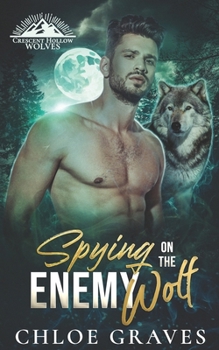 Spying on the Enemy Wolf (Crescent Hollow Wolves)
