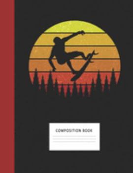 Composition Book: Surfing 200 Wide Ruled Lined Pages Retro Vintage Sunset Classic Notebook, Writing Pad & Practice Journal | Assignments, Class Notes, ... Organizer, Homeschool, College & University