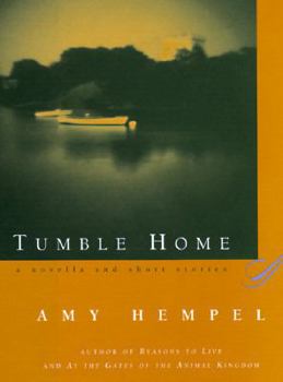 Hardcover Tumble Home: A Novella and Short Stories Book