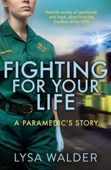 Paperback Fighting for Your Life: A Paramedic's Story Book