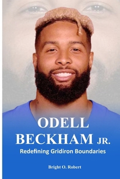 Paperback Odell Beckham Jr.: Redefining Gridiron Boundaries Book