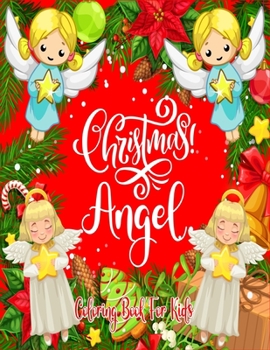 Paperback Christmas Angel Coloring Book For Kids: 60 Pages Unique Designs For Little Hands Enjoy to Color Book