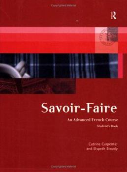 Paperback Savoir-Faire: An Advanced French Course Book