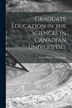Paperback Graduate Education in the Sciences in Canadian Universities Book