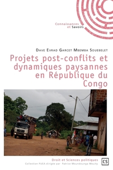 Paperback Projets post-conflits et dynamiques paysannes en République du Congo [French] Book