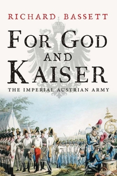 Paperback For God and Kaiser: The Imperial Austrian Army, 1619-1918 Book