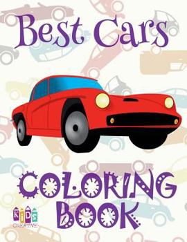 ✌ Best Cars ✎ Cars Coloring Book Young Boy ✎ Coloring Book 7 Year Old ✍ (Colouring Book Kids) Coloring Book Easel: ✌ ... Book Number ✎