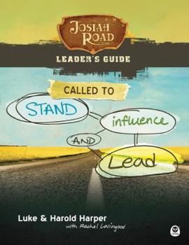 Paperback Josiah Road Leader's Guide: Called to Stand, Influence, and Lead Book