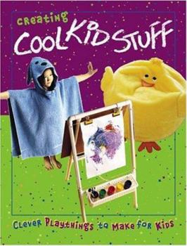 Creating Cool Kid Stuff