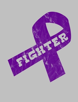 Fighter: Purple Ribbon Awareness Notebook 7.44" x 9.69" Lined Journal 120 pages Book